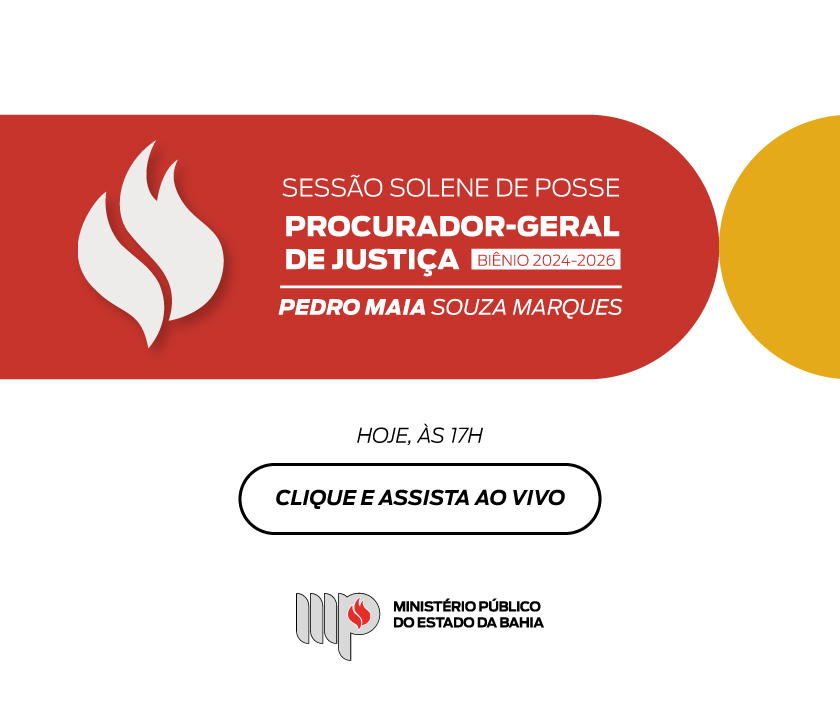 Sessão Solene de Posse
Procurador-Geral de Justiça Biênio 2024-2026
Pedro Maia Souza Marques
Hoje, às 17 horas
Clique e assista ao vivo.