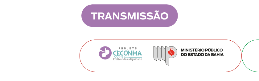 Botão "Transmissão". Na parte inferior, aparecem os logos do Projeto Cegonha e do Ministério Público do Estado da Bahia.