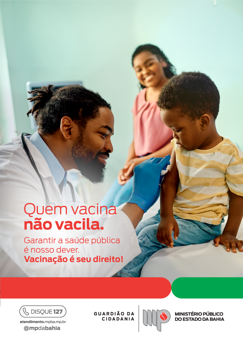 Imagem de um médico negro vacinando uma criança negra.

Texto: Quem vacina não vacila. Garantir a saúde pública é nosso dever. Vacinação é seu direito!

Assina MPBA