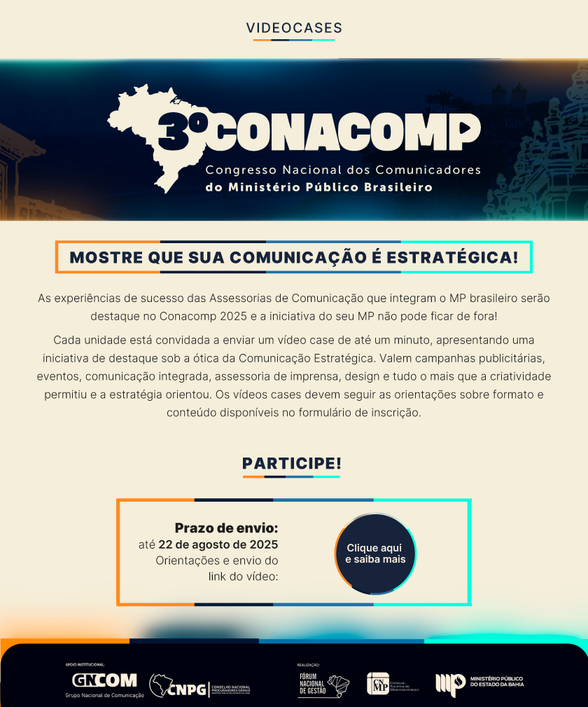 Este é um anúncio ou divulgação do 3º Congresso Nacional dos Comunicadores do Ministério Público Brasileiro. O texto descreve um concurso de vídeo para as assessorias de comunicação, enfatizando a importância da comunicação estratégica. Há um prazo para o envio dos vídeos, orientações e mais informações. O texto do anúncio divulga o 3º Congresso Nacional dos Comunicadores do Ministério Público Brasileiro (CONACOMP 2025). O anúncio convida as assessorias de comunicação a enviarem vídeos curtos (de até um minuto) sobre iniciativas de destaque, utilizando a ótica da Comunicação Estratégica. As iniciativas podem incluir campanhas publicitárias, eventos, comunicação integrada, assessoria de imprensa, design, e outras ideias criativas. O prazo para envio é até o dia 22 de agosto de 2025. O anúncio também fornece informações sobre como acessar mais detalhes e orientações sobre o formato e conteúdo dos vídeos.